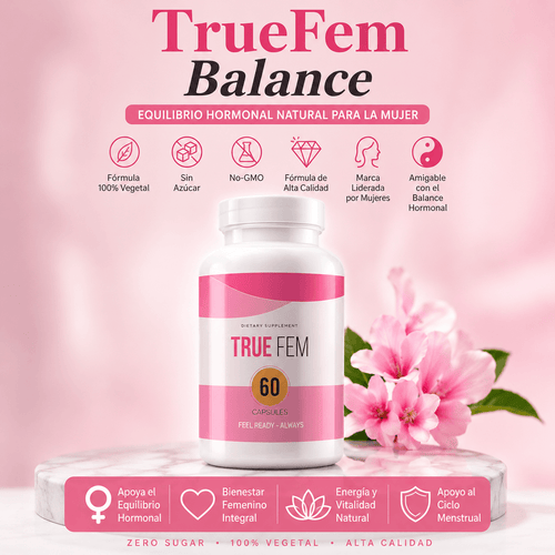TrueFem Balance – Equilibrio Hormonal y Bienestar Femenino 60 Cap